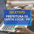 Prefeitura de Santa Lúcia – PR anuncia novo edital de seleção