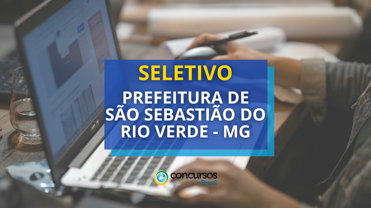 Prefeitura de São Sebastião do Rio Virente – MG abre seletivo