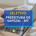 Prefeitura de Sapezal – MT abre seleção; ganho de R$ 6,7 mil