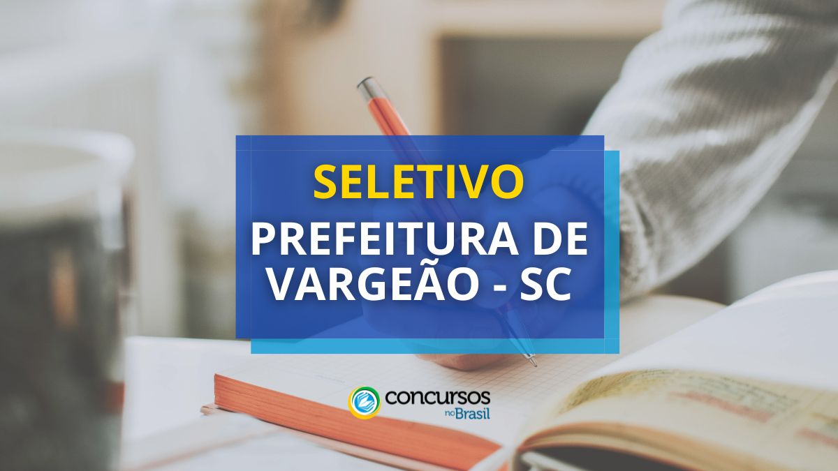 Prefeitura de Vargeão – SC abre ordem seletivo na delicadeza