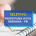 Prefeitura de Vista Serrana – PB liberou novo processo seletivo