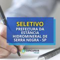 Prefeitura de Serra Negra – SP: edital de processo seletivo