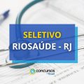 RioSaúde – RJ abre 7 editais de seletivo; até R$ 8 mil