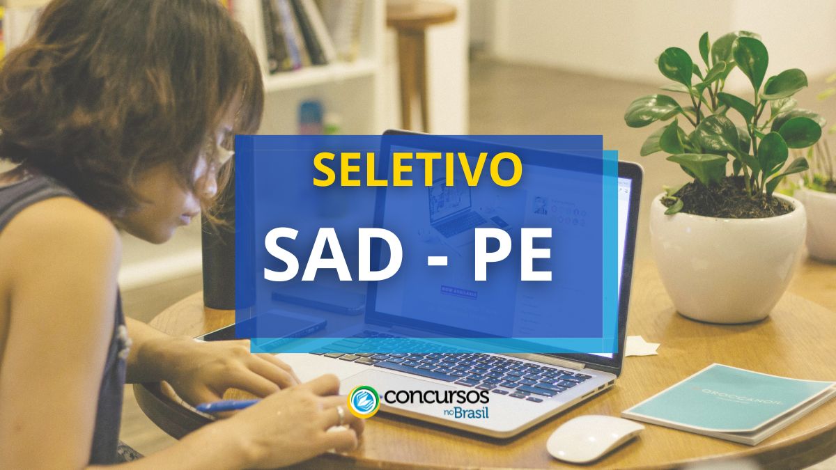 SAD PE divulga seletivo com 30 oportunidades; até R$ 5,2 milénio