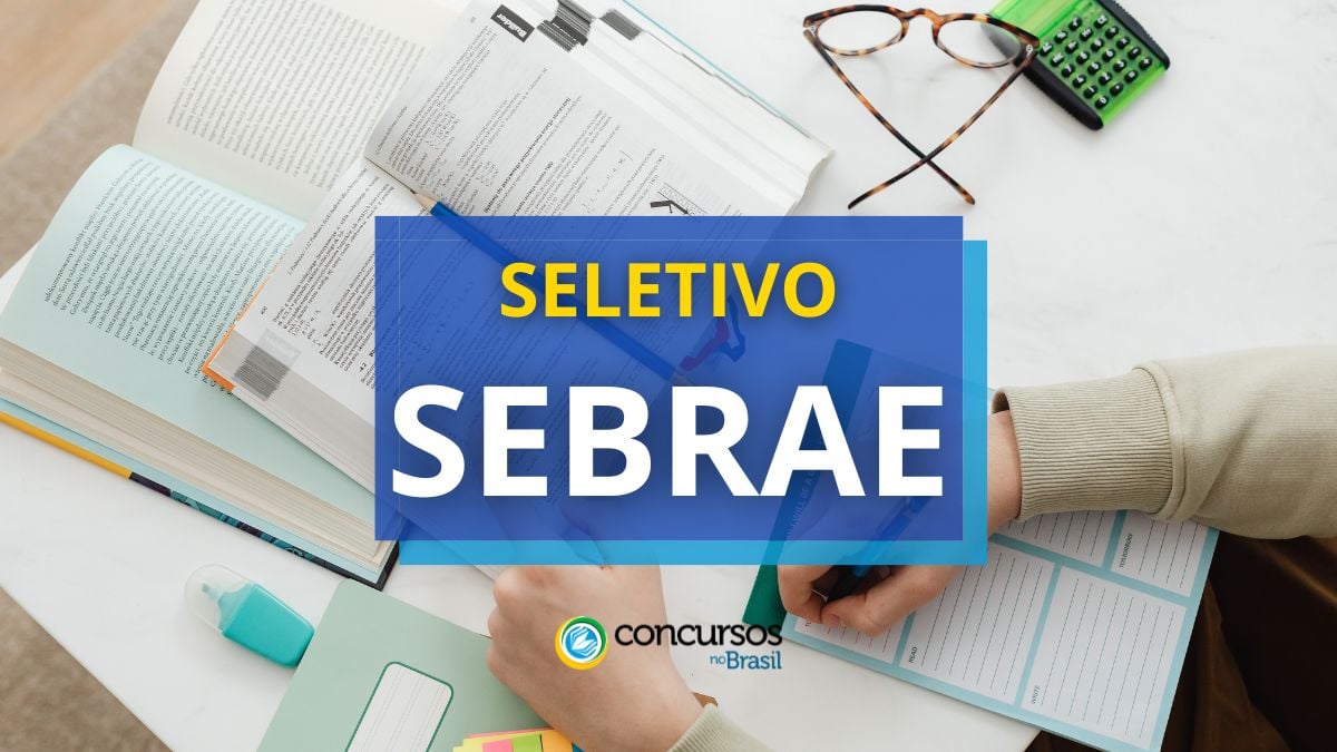 Sebrae lança edital de processo seletivo; até R$ 18,7 mil