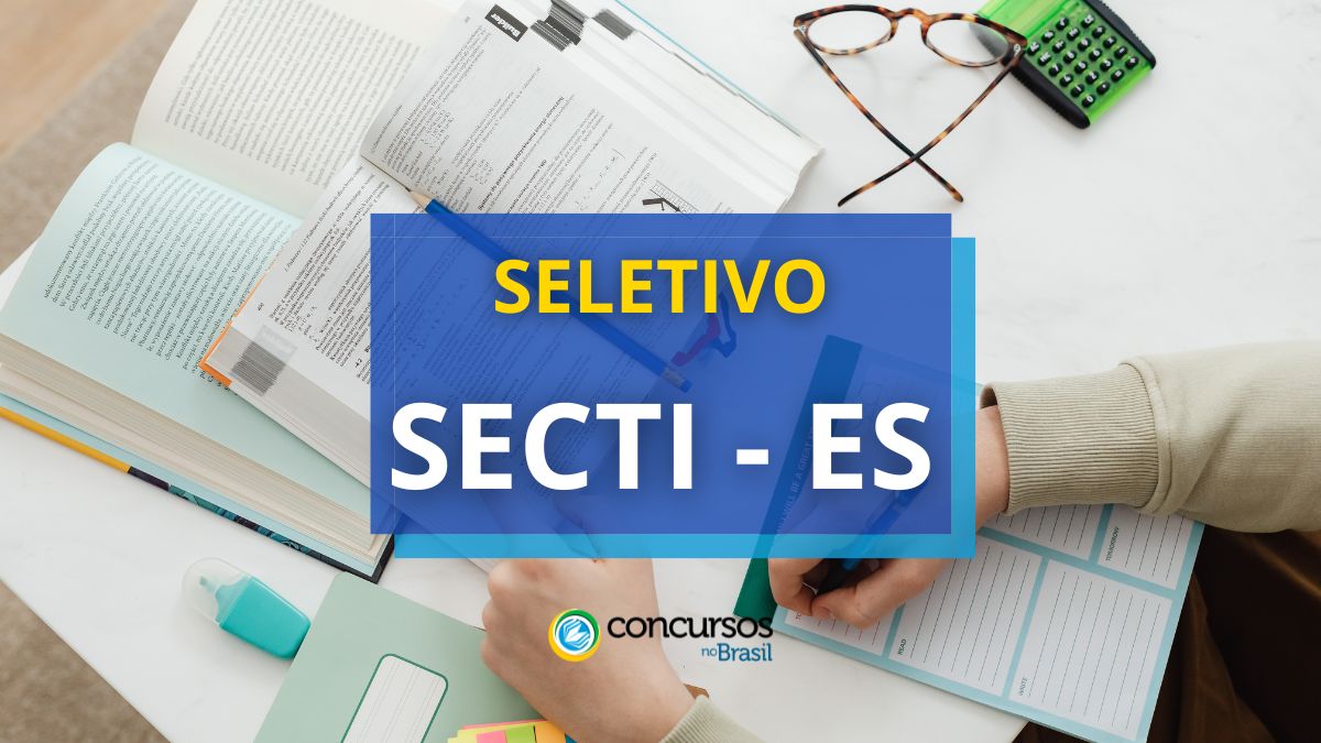 SECTI ES divulga papeleta de seletivo; mensais até R$ 6.018