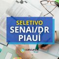 SENAI/DR – PI divulga seleção pelo IEL; edital retificado