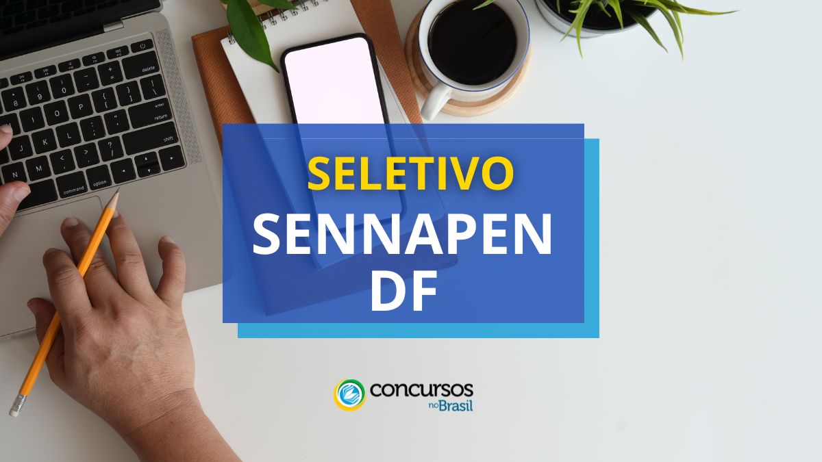 SENAPPEN DF: 130 vagas em seletivo; cronograma retificado