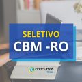 CBM – RO anuncia processo seletivo para Brigadistas