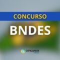 Concurso BNDES: Edital com 900 vagas; iniciais de R$ 20 mil