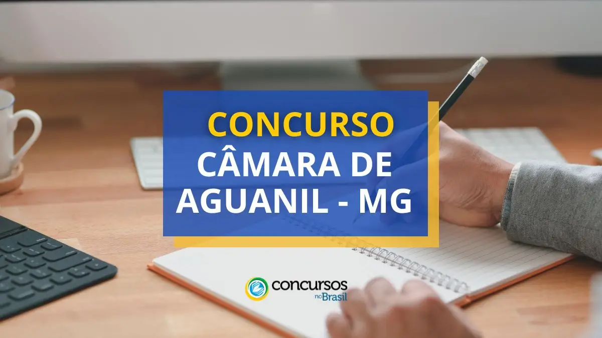 Concurso Câmara de Aguanil – MG: edital publicado abre vagas