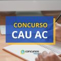 Concurso CAU AC tem edital publicado; ganhos até R$ 8,4 mil