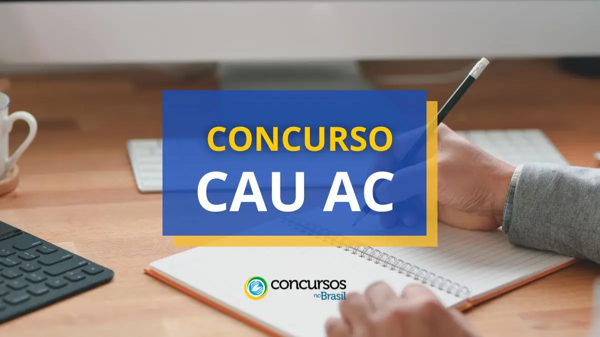 Concurso CAU AC tem edital publicado; ganhos até R$ 8,4 mil