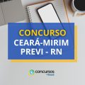 Concurso Ceará-Mirim PREVI – RN: vagas em 8 cargos distintos