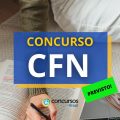 Concurso CFN: Instituto Quadrix contratado; até R$ 7,8 mil