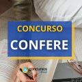 Concurso CONFERE: edital e inscrição; mensais até R$ 5.436