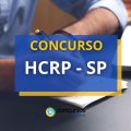 Concurso HCRP USP: saiu edital; veja como participar