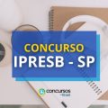 Concurso IPRESB – SP: Saiu Edital; ganhos de até R$ 12,6 mil