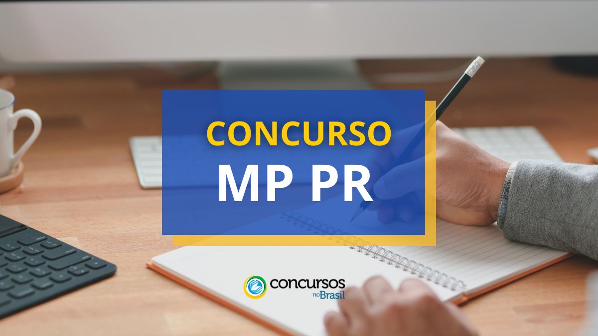 Concurso MP PR, Edital MP PR, vagas MP PR.