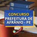 Concurso Prefeitura de Afrânio – PE: Edital com 36 vagas