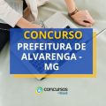 Concurso Prefeitura de Alvarenga – MG abre mais de 180 vagas