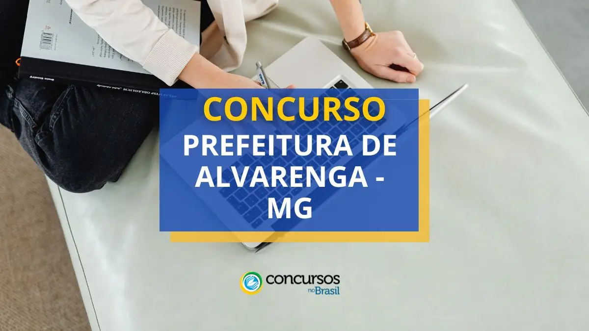 Concurso Prefeitura de Alvarenga – MG abre mais de 180 vagas