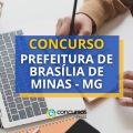 Concurso Prefeitura de Brasília de Minas – MG abre 322 vagas