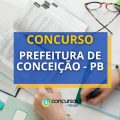 Concurso Prefeitura de Conceição – PB: Edital com 76 vagas