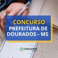 Concurso Prefeitura de Dourados – MS: ganhos até R$ 11,1 mil