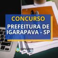 Concurso Prefeitura de Igarapava – SP: 50 vagas; até 8,7 mil