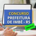 Concurso Prefeitura de Imbé – RS tem sua comissão nomeada