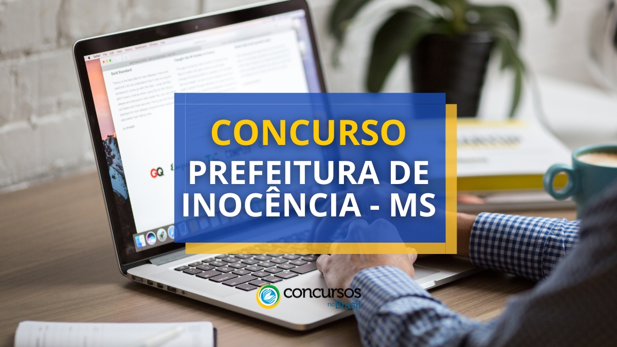 Concurso Prefeitura de Inocência – MS paga até R$ 26 mil