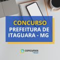 Concurso Prefeitura de Itaguara – MG: edital com 146 vagas