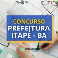 Concurso Prefeitura de Itapé – BA: mais de 50 vagas abertas