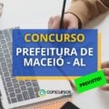 Concurso Prefeitura de Maceió – AL: 50 vagas para Guarda Municipal