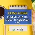 Concurso Prefeitura de Nova Itaberaba – SC: até R$ 3,1 mil