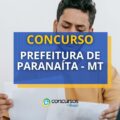 Concurso Prefeitura de Paranaíta – MT abre novas oportunidades