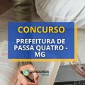 Concurso Prefeitura de Passa Quatro – MG: 89 vagas abertas