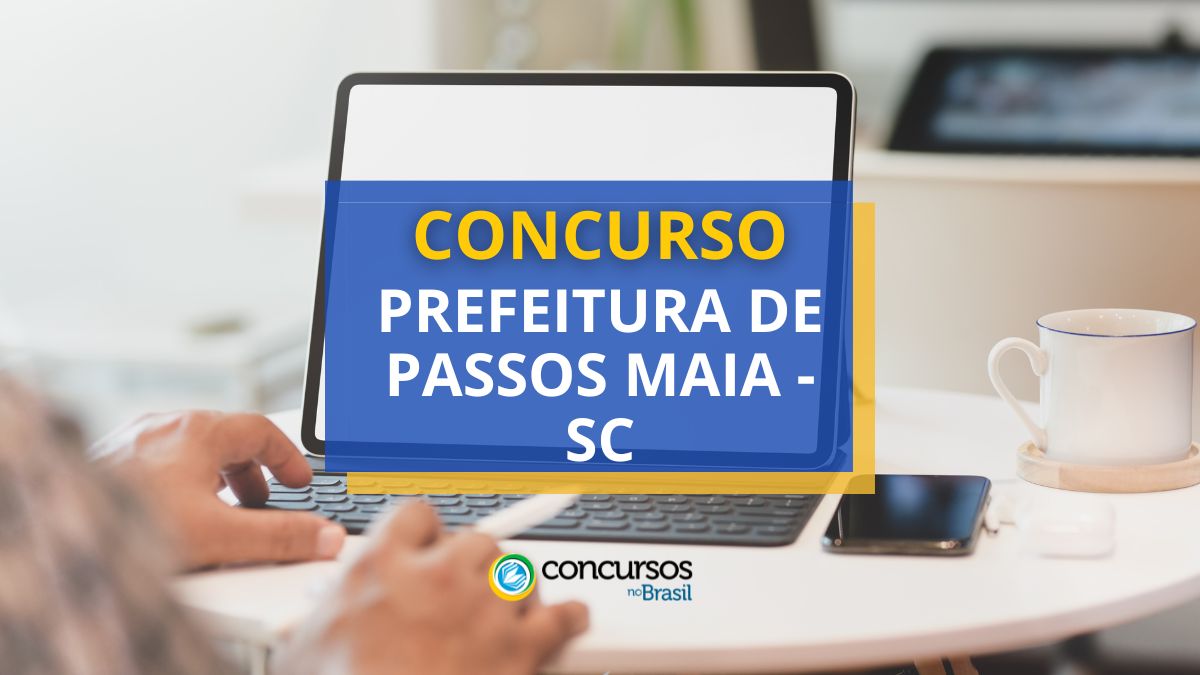 Torneio Prefeitura de Passos Maia – SC vencimento até R$ 7 milénio