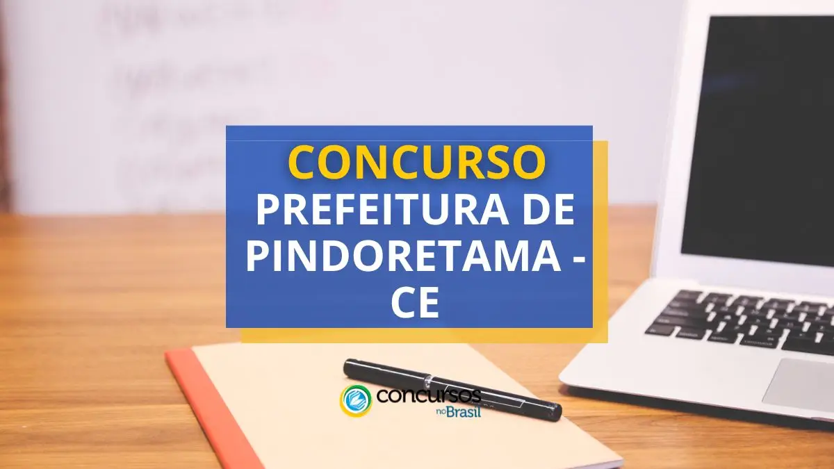 Concurso Prefeitura de Pindoretama – CE: mais de 1.400 vagas