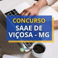 Concurso SAAE de Viçosa – MG paga até R$ 7,4 mil mensais