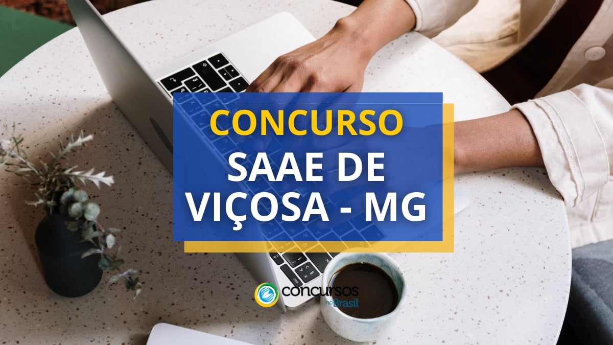 Certame SAAE de Viçosa – MG jornal até R$ 7,4 milénio mensais