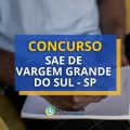 Concurso SAE de Vargem Grande do Sul – SP divulga edital