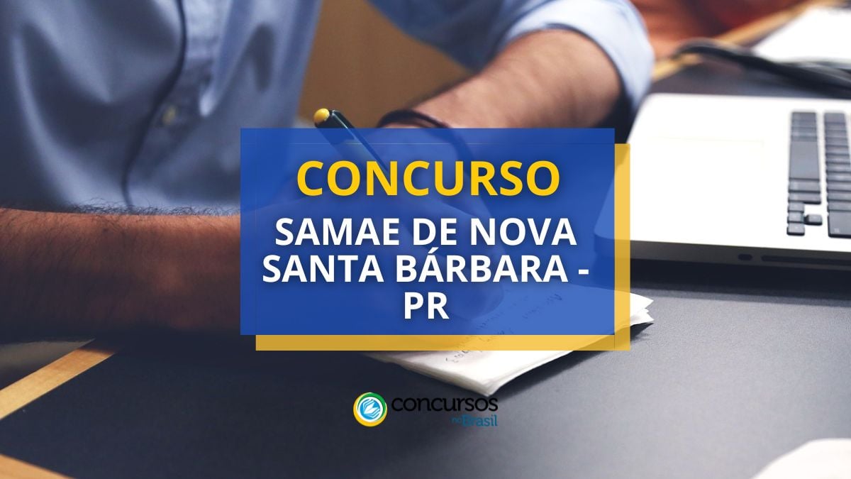 Concurso SAMAE de Nova Santa Bárbara – PR lança novo edital