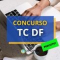 Concurso TC DF 2024: edital deve sair em julho; até R$ 20 mil