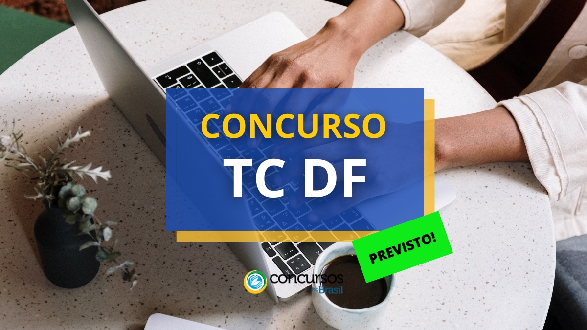 Certame TC DF 2024: cartaz deve transpor em julho; até R$ 20 milénio