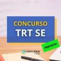 Concurso TRT SE: contrato assinado com banca organizadora