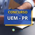 Concurso UEM – PR oferta 81 vagas; salários até R$ 16,5 mil