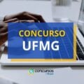 Concurso UFMG: edital e inscrições; até R$ 10,4 mil