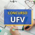 Concurso UFV – MG abre edital; mensais de R$ 4.875,18